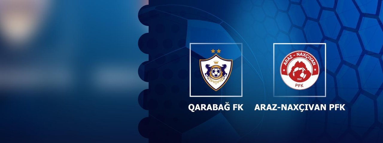 Qarabağ FK - Araz-Naxçıvan PFK