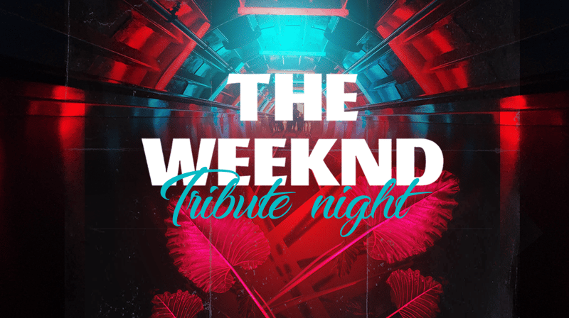 The Weeknd Tribute night