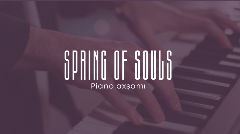 «Spring of Souls» – фортепианный вечер