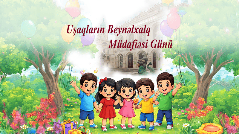 Uşaqların Beynəlxalq Müdafiəsi Günü