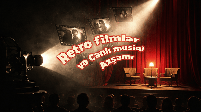 Retro filmlər və canlı musiqi axşamı