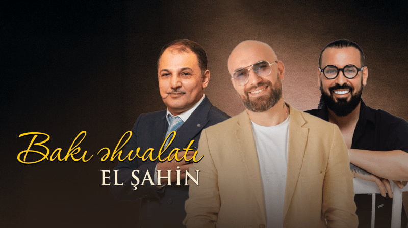 Bakı əhvalatı: El Şahin dostlar əhatəsində