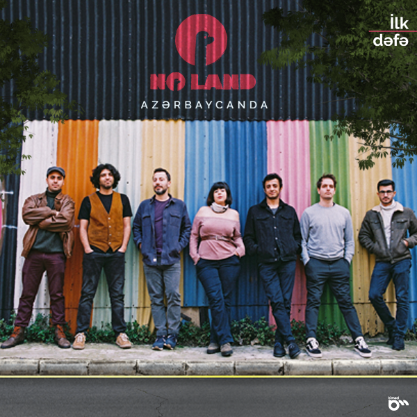 For the first time in Baku - "No Land"