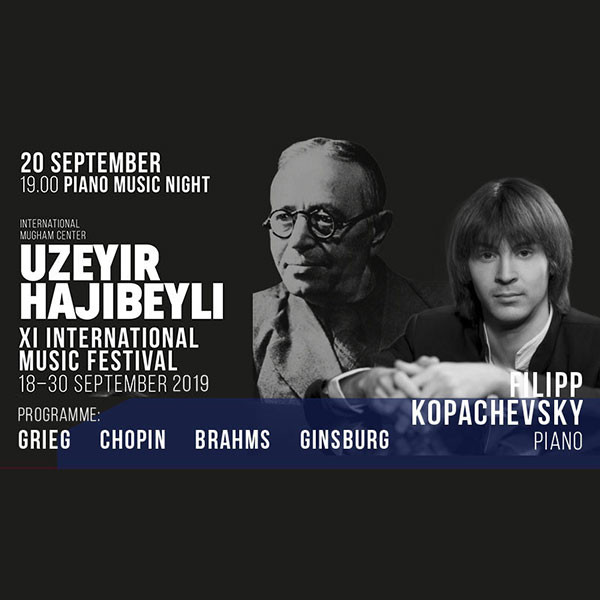 XI Международный музыкальный фестиваль У.Гаджибейли - Филипп Копачевский