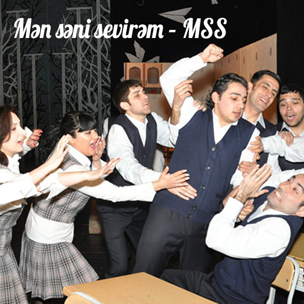 Mən səni sevirəm – MSS