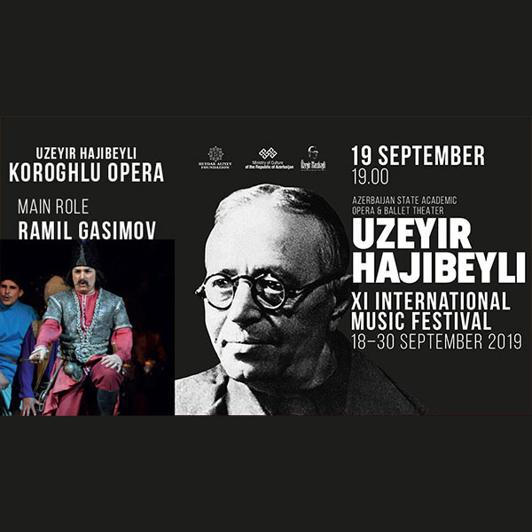 XI Международный музыкальный фестиваль У.Гаджибейли - опера "Короглу"