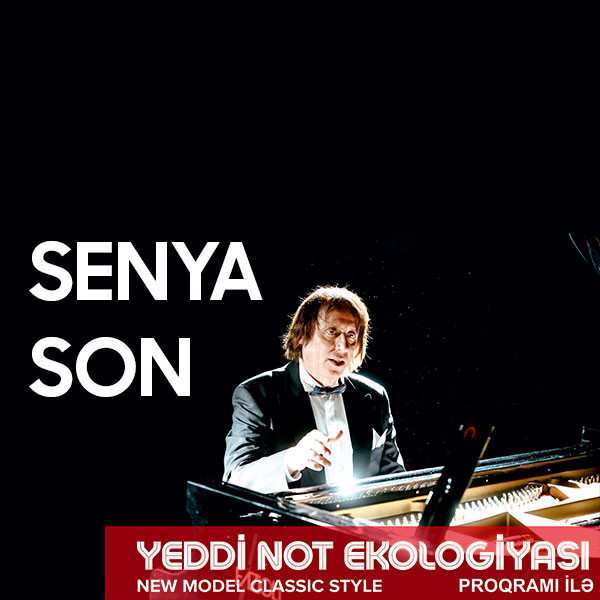 Senya Son - Yeddi not ekologiyası