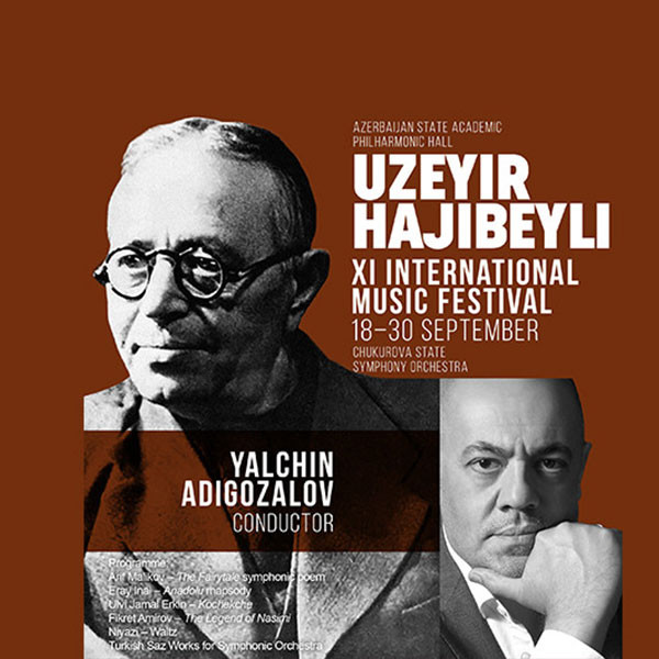 U.Hajibeyli XI International Music Festival - Yalchin Adigozalov