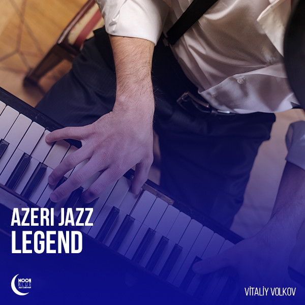 Azeri Jazz Legend