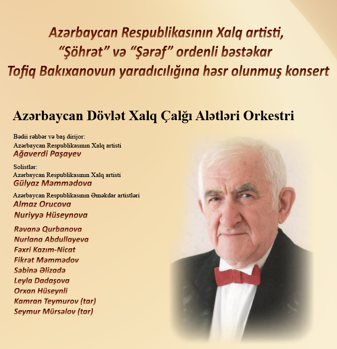 A concert dedicated to the work of the People's Artist of the Republic of Azerbaijan, composer Tofiq Bakıxanov, recipient of the "Shohrat" (Glory) and "Sharaf" (Honor) orders