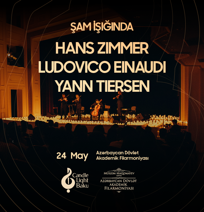 Hans Zimmer, Ludovico Einaudi & Yann Tiersen film musiqiləri axşamı. Şam işığında konsert. Candlelight Baku