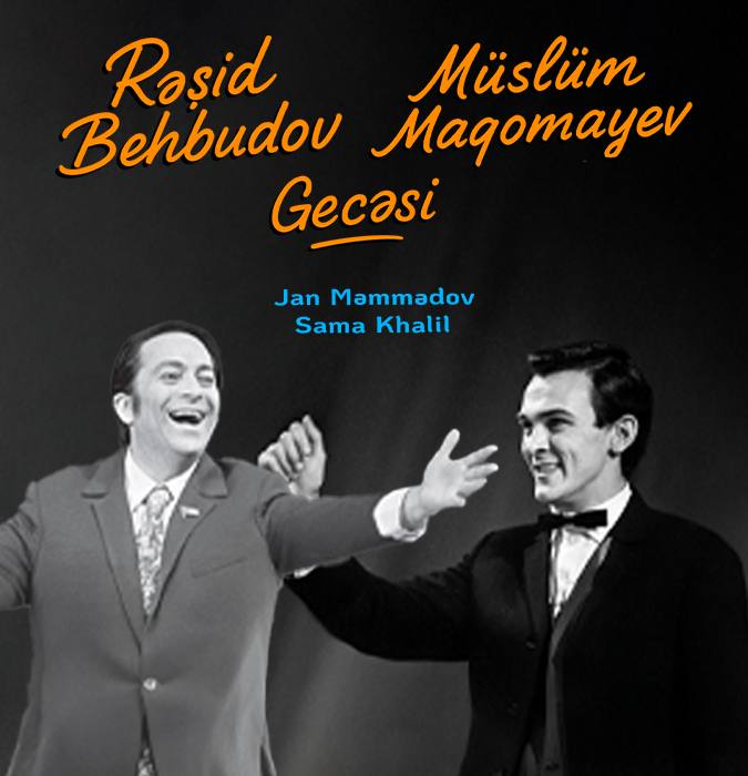 Rashid Behbudov & Muslim Magomayev Night