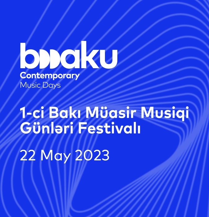 "Bakı Müasir Musiqi Günləri" -  Konsert