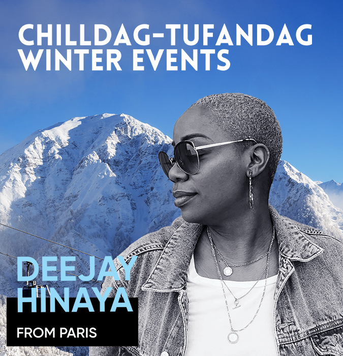 Chilldag-Tufandag Winter Events - DJ HINAYA from Paris