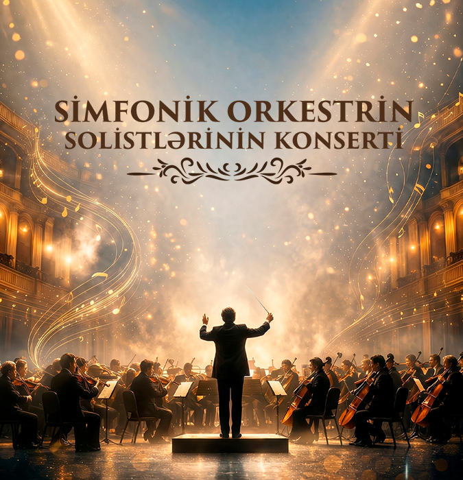 Simfonik orkestrin solistlərinin konserti