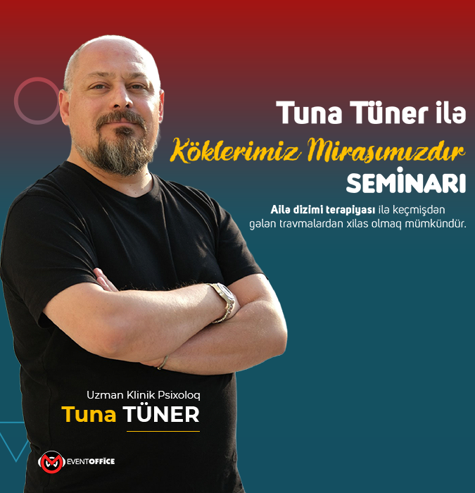 Uzman Klinik Psixoloq Tuna Tüner ilə “Köklerimiz mirasımızdır” seminarı