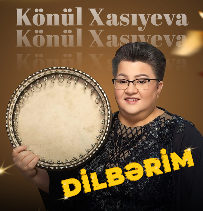 Konul Khasiyeva — “Dilbarim”