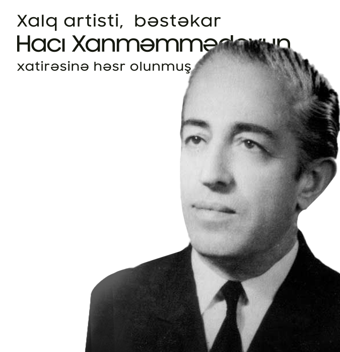 Musical night dedicated to the memory of the people's artist, composer Haji Khanmammadov.