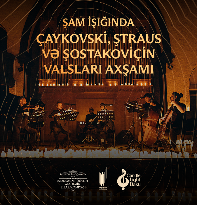 Вечер вальсов Чайковского, Штрауса и Шостаковича. Концерт при свечах. Candlelight Baku