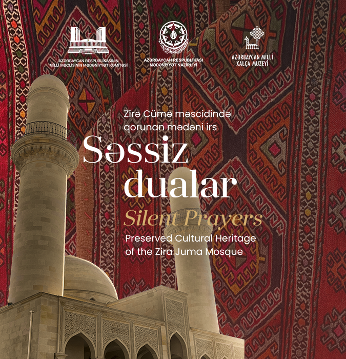 “Səssiz dualar – Zirə Cümə məscidində qorunan mədəni irs” adlı sərgi