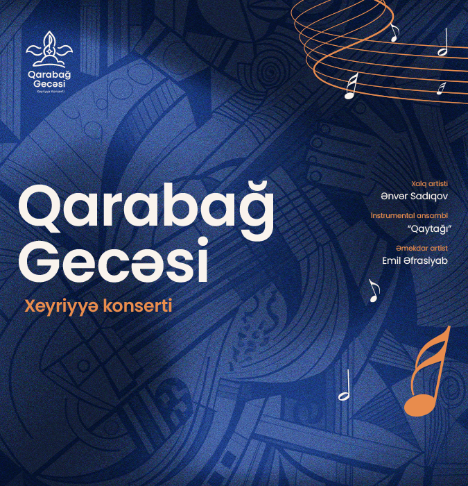 "Qarabağ gecəsi" xeyriyyə konserti