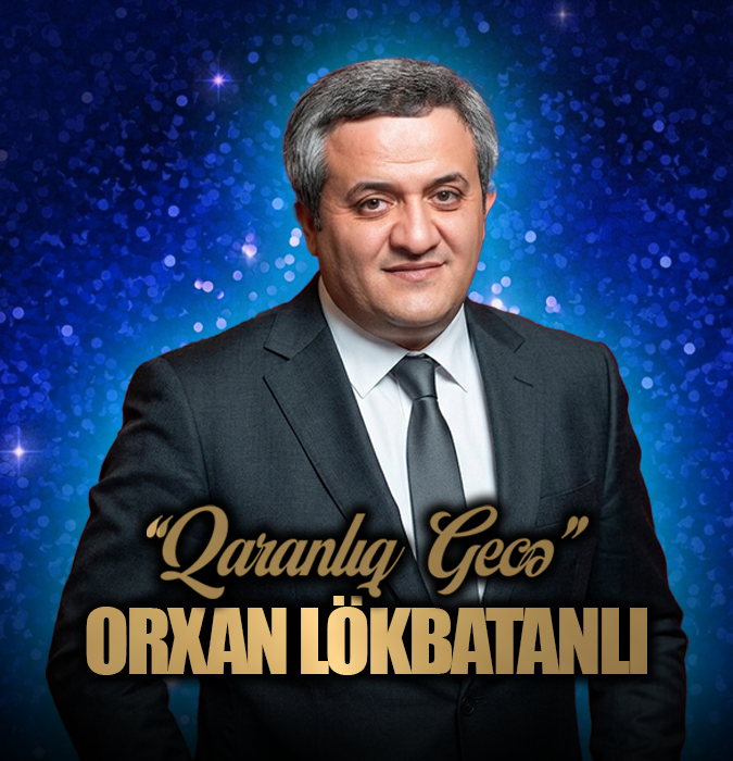 Orxan Lökbatanlı "Qaranlıq Gecə"