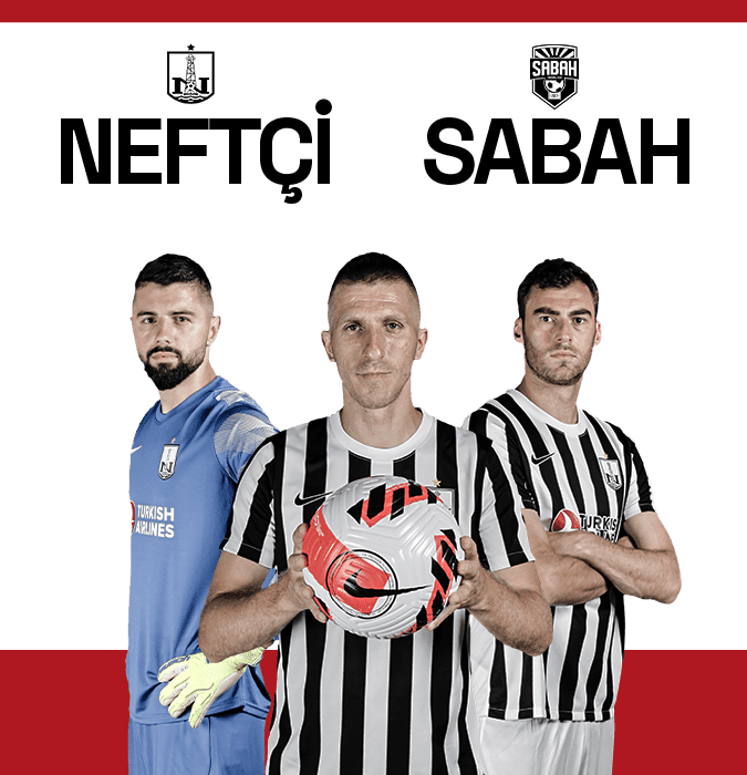 Neftçi PFK - Sabah FK