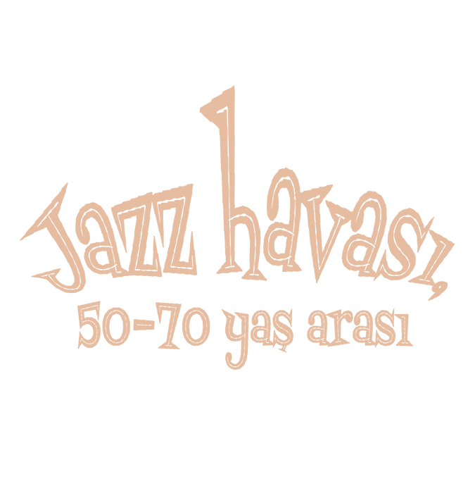 Jazz havası "50-70 yaş arası”