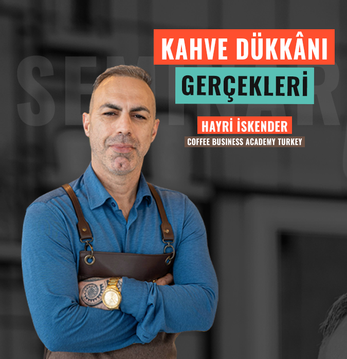 Hayri İskəndər – Qəhvə biznesinin reallıqları (seminarı)