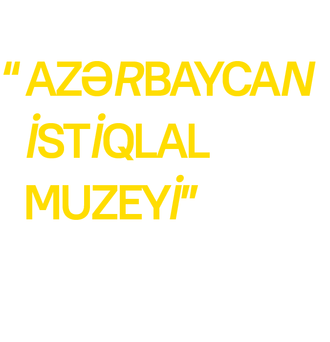 Azerbaijan Museum of Independence