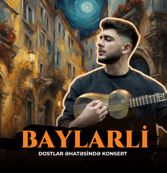 "Baylarli" - Dostlar əhatəsində konsert