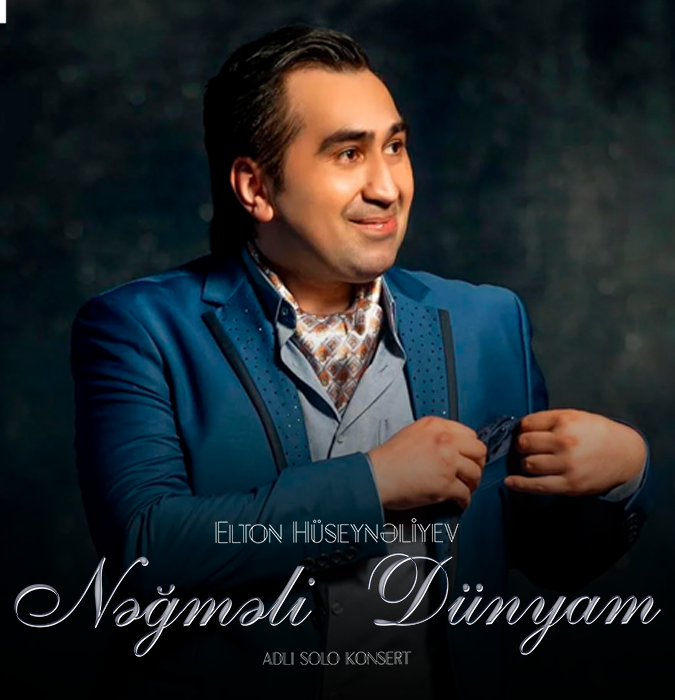 Elton Hüseynəliyev "Nəğməli dünyam" adlı solo konsert