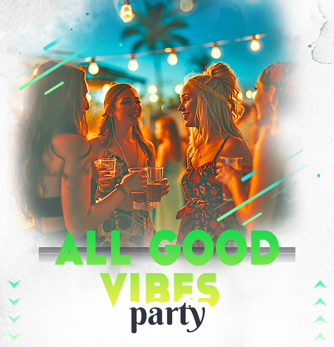 All good vibes party