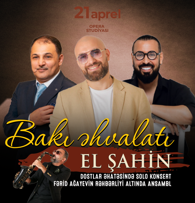 Bakı əhvalatı: El Şahin dostlar əhatəsində