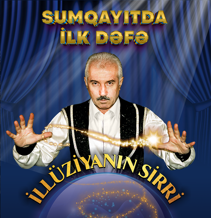 Впервые в Сумгаите - «İLLÜZİYANIN SİRRİ»
