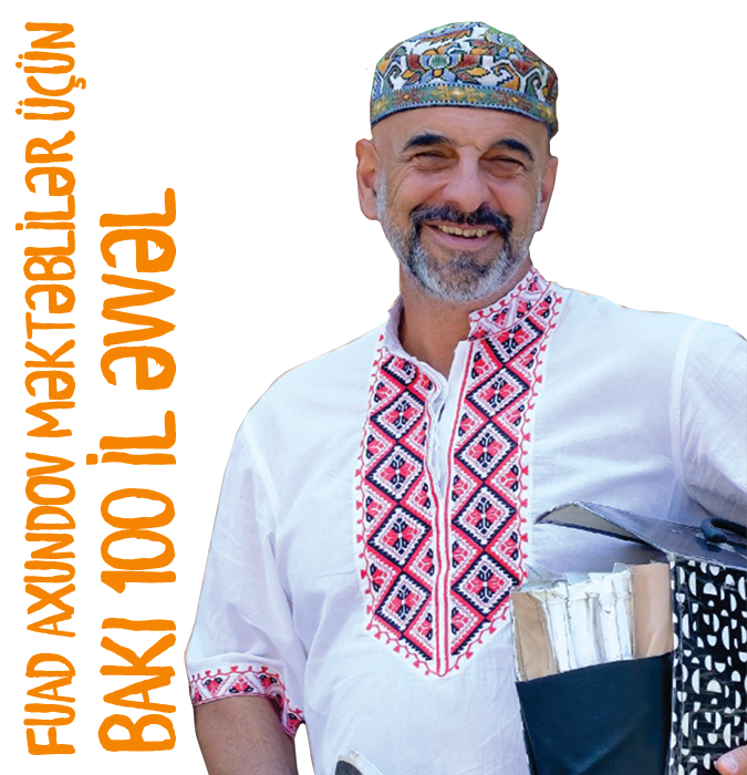 Fuad Axundov məktəblilər üçün - Bakı 100 il əvvəl