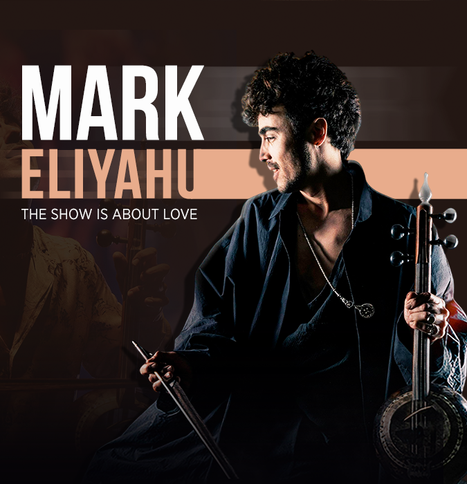 Mark Eliyahu - The Show Is About Love