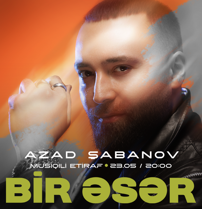 Azad Shabanov - "Bir Əsər"