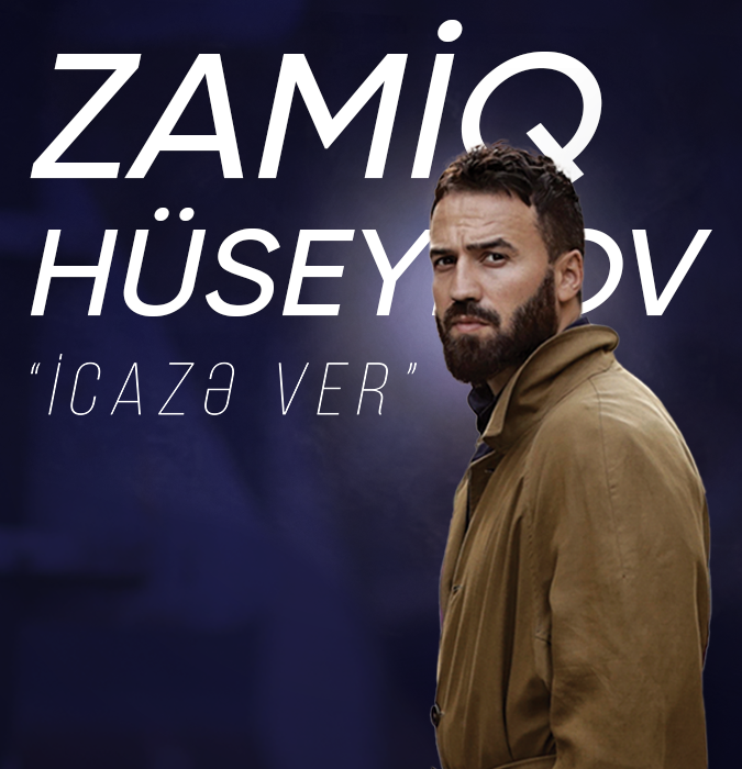 Zamiq Hüseynov "İcazə Ver"