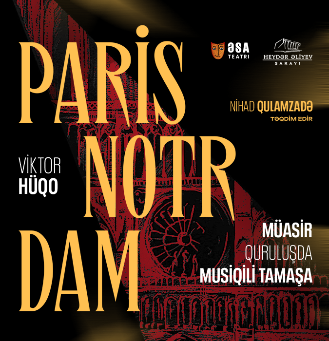 Paris Notr-Dam | ƏSA Teatrı