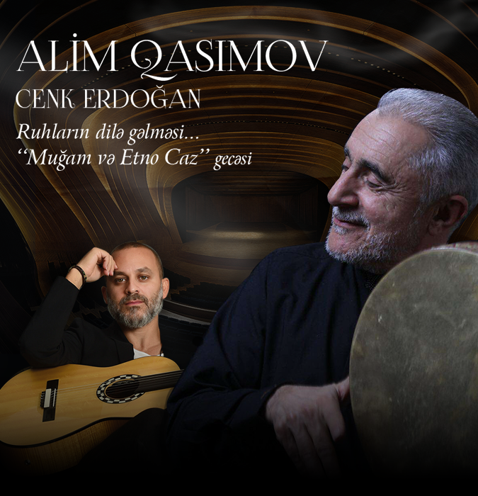 Alim Gasimov & Cenk Erdogan - "Ruhların dilə gəlməsi"