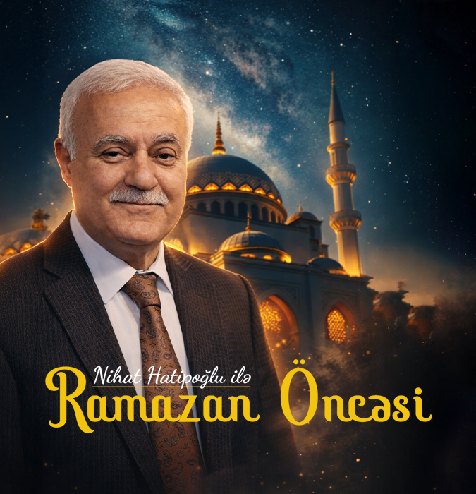 Nihat Hatipoğlu ilə “Ramazan Öncəsi”