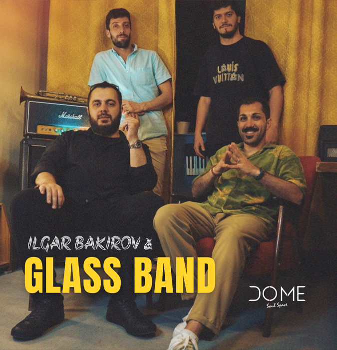 Ilgar Bekirov and the Glass Band
