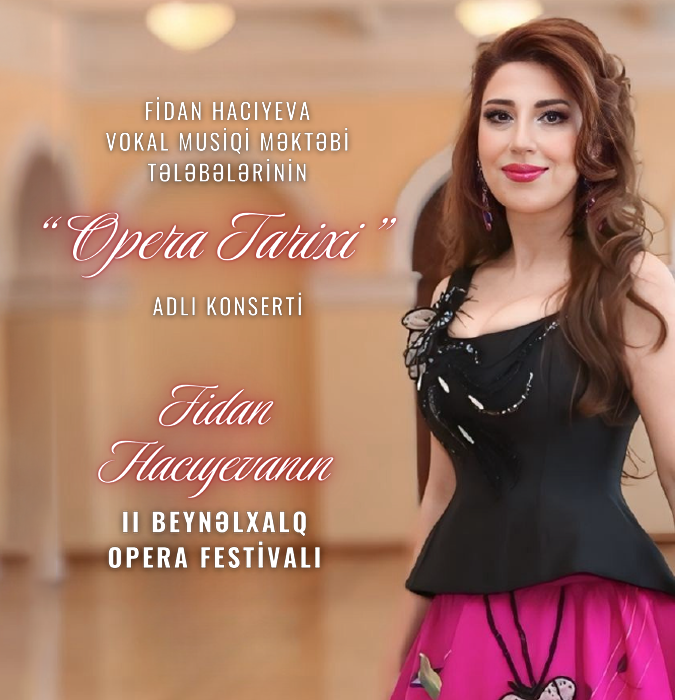 Fidan Hacıyevanın "Opera Tarixi" adlı konserti