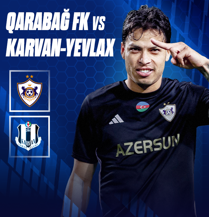 Qarabağ FK - Karvan-Yevlax FK