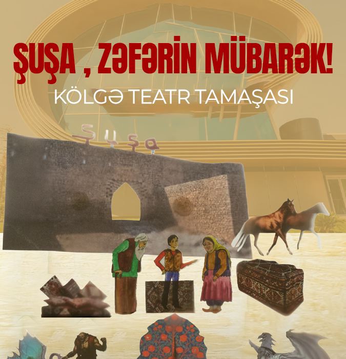 Спектакль театра теней «Шуша, с победой тебя!»