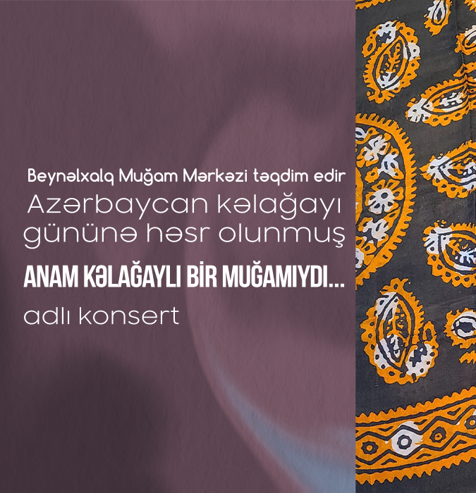 Anam kəlağaylı bir muğamıydı...