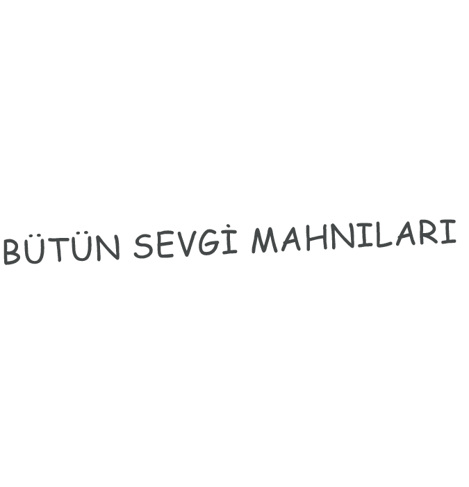 Sevgi haqqında bütün mahnılar