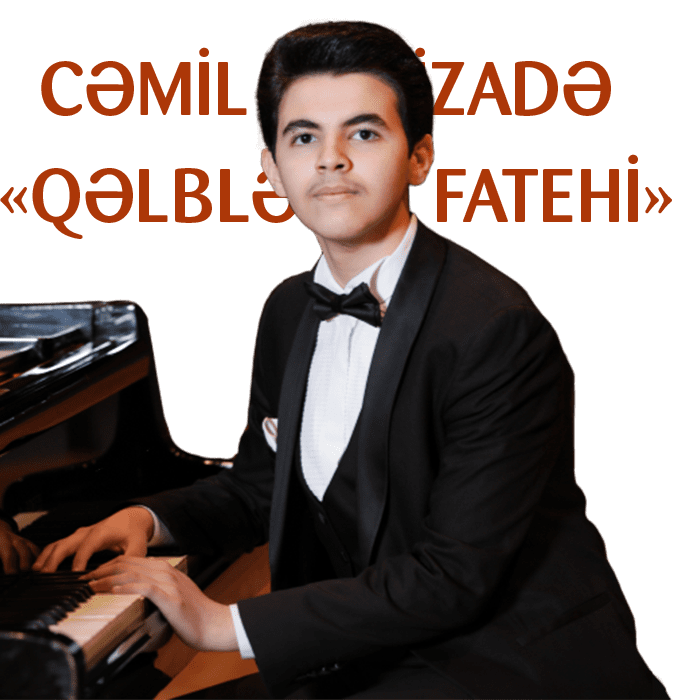Cəmil Sədizadə - «QƏLBLƏRİN FATEHİ»