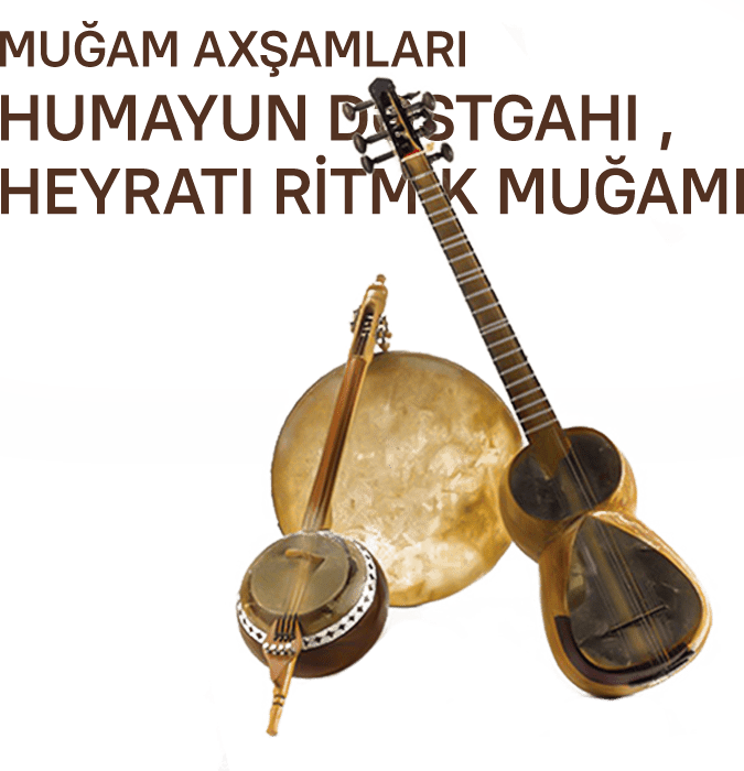 Muğam axşamları - «Humayun dəstgahı , Heyratı ritmik muğamı»